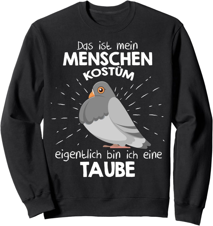 Mein Menschen Kostüm Bin ich eine Taube, Halloween Outfit Sweatshirt