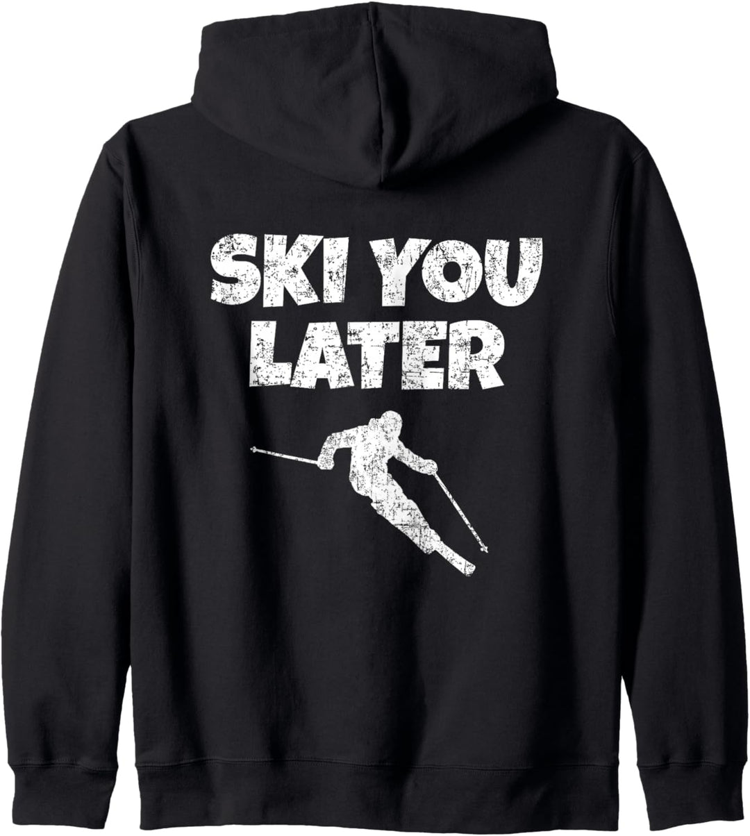 Ski you Later (Vintage/Weiss Rücken) Apres-Ski Skifahrer Kapuzenjacke
