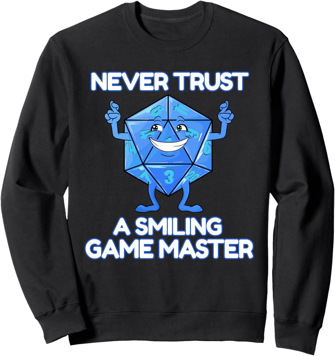 Never trust a smiling Game Master Nerd Gamer RPG Sweatshirt