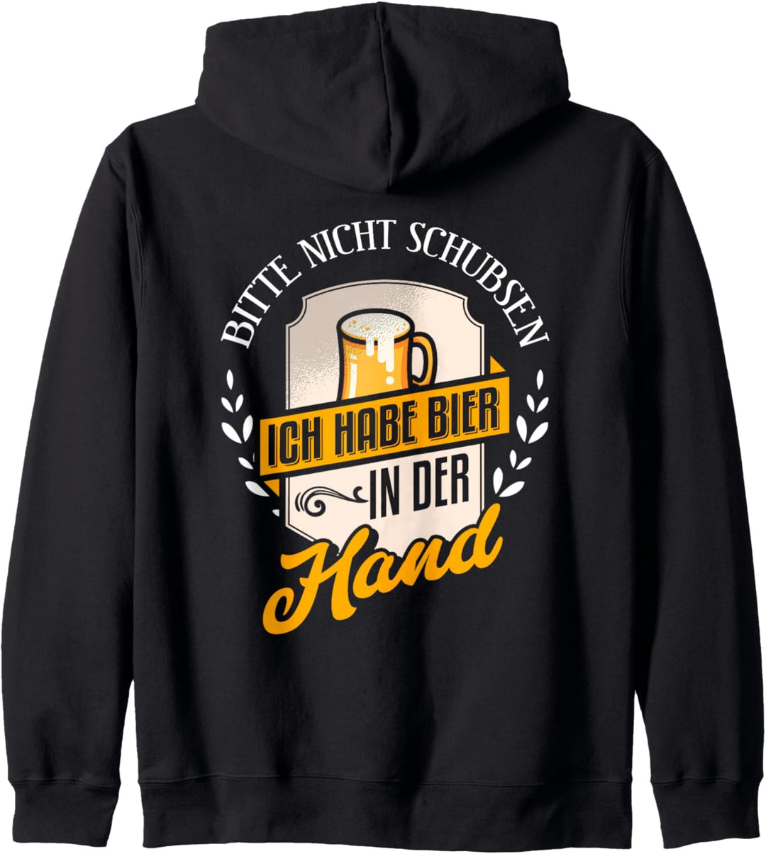 Bitte Nicht Schubsen Ich Habe Bier In Der Hand Saufen Spruch Kapuzenjacke