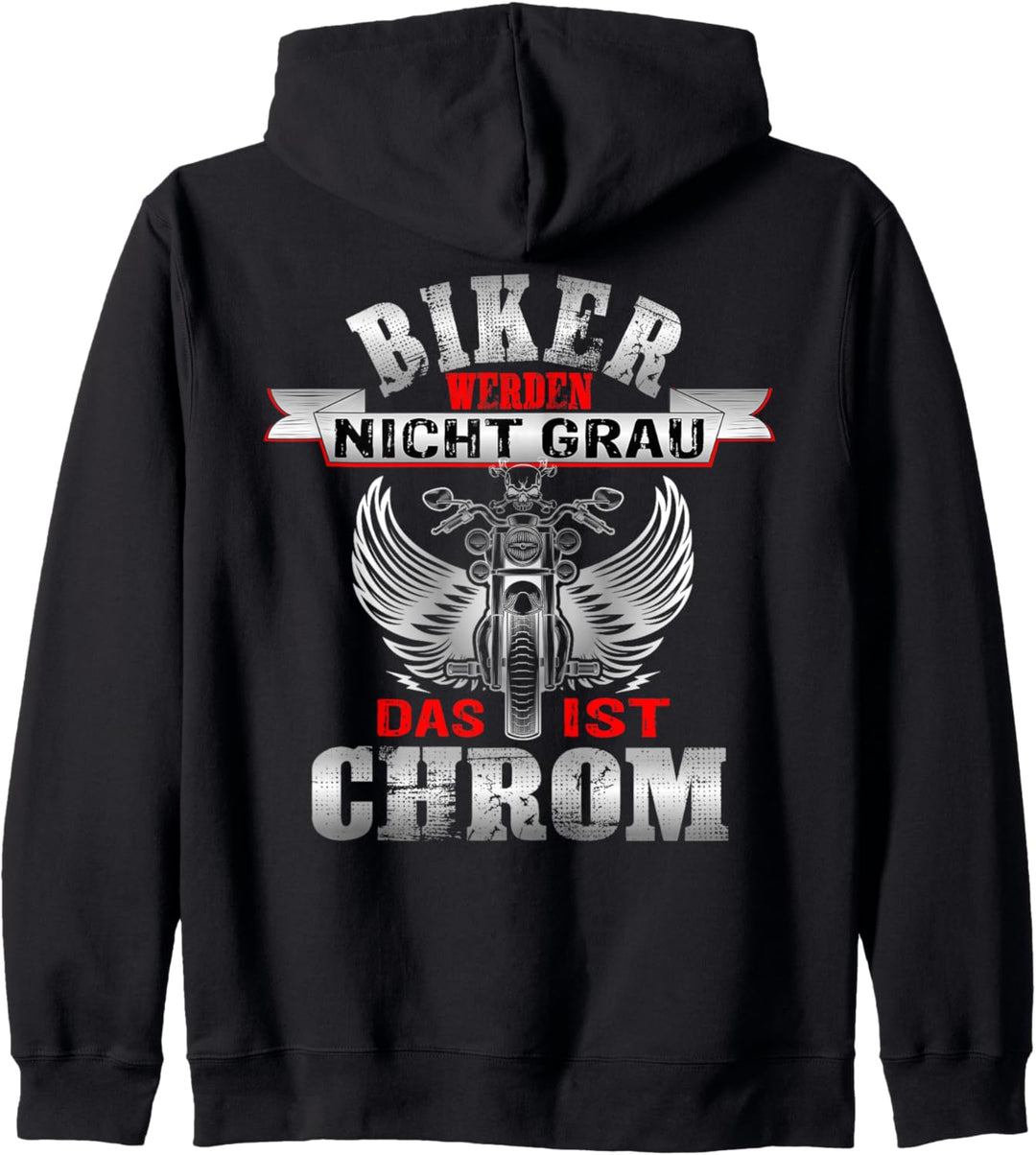 Biker Werden Nicht Grau Das Ist Chrom Biker Design Motorrad Kapuzenjacke