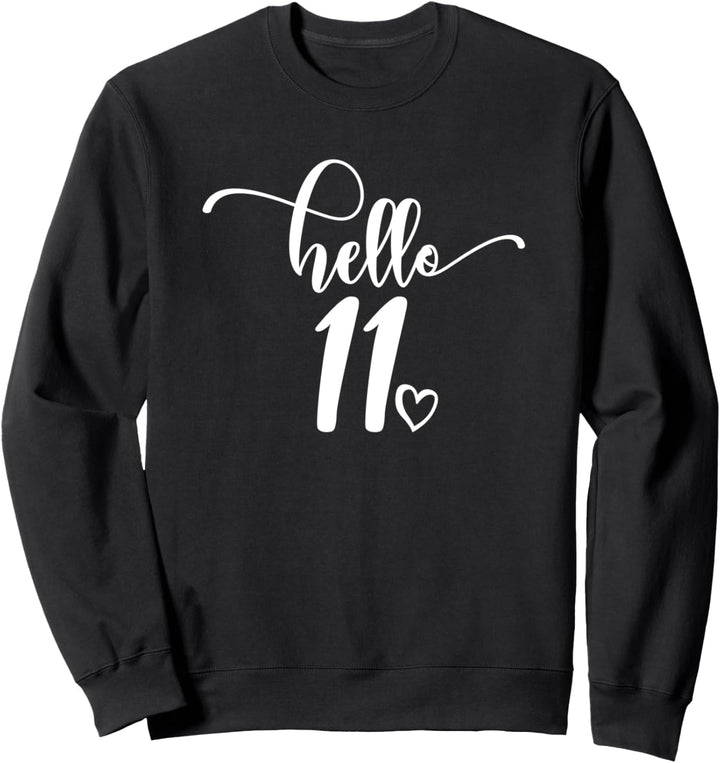 11. Geburtstag, Mädchen, Hello 11, für Sie, niedlich, 11 Jahre alt Sweatshirt