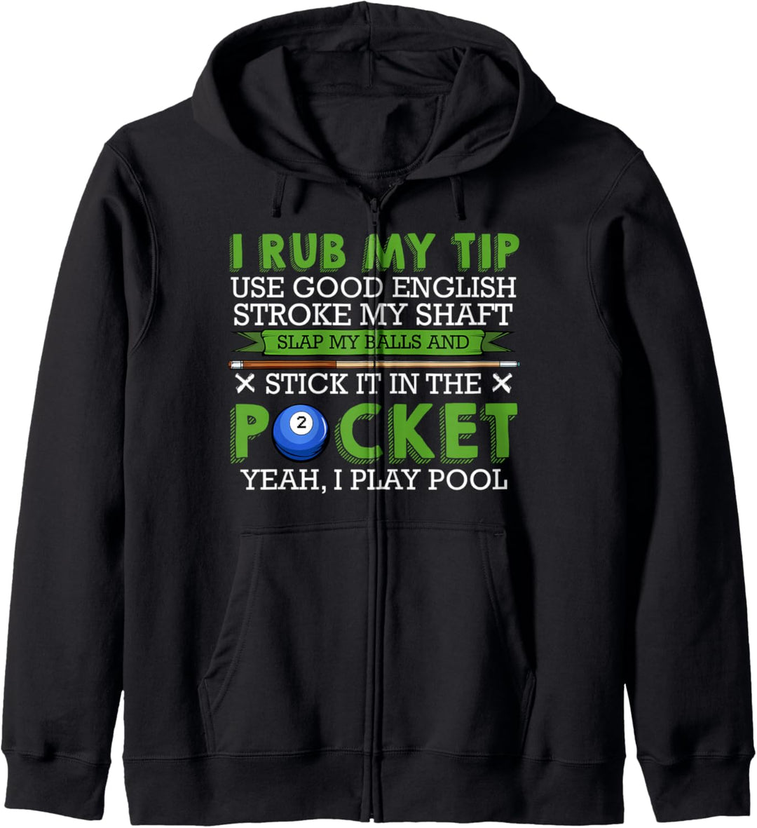 I Rub My Tip and I Play Pool Billiard Snooker Sport Lustig Kapuzenjacke