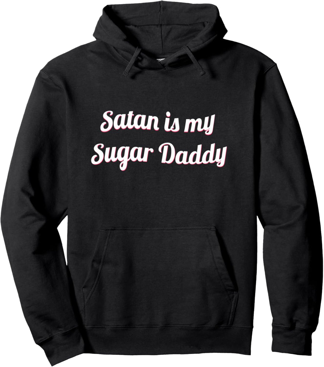 Satan Is My Sugar Daddy Hoodie Gothic Emo Satan Pullover Hoodie