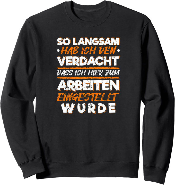 Zum Arbeiten Eingestellt Lustiges Büro Angestellter Kollegen Sweatshirt