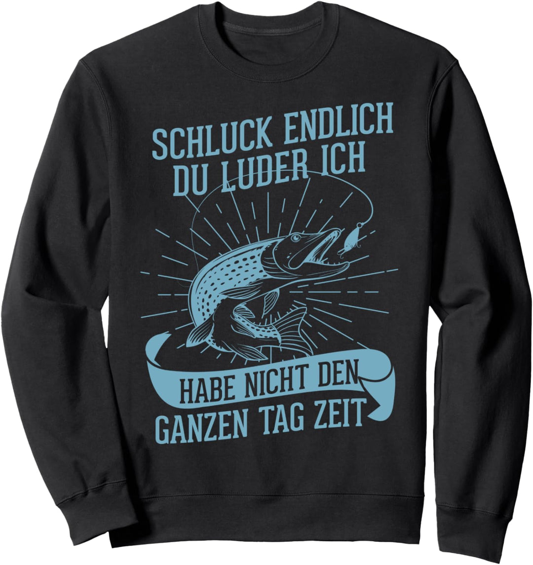 Angeln Männer Herren Hecht Schluck Du Luder Lustig Angler Sweatshirt