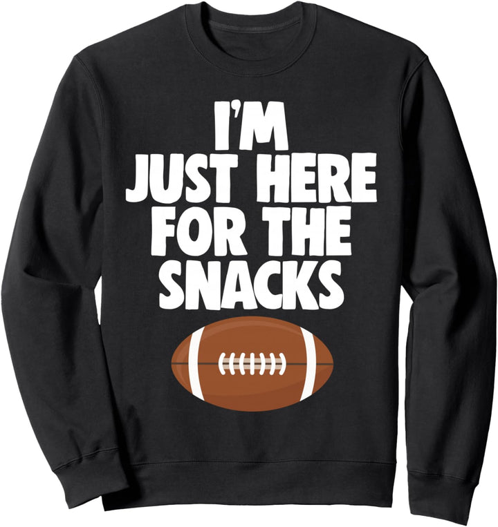 Ich bin gerade hier für das Snack-Zitat-Fussball-Geschenk Sweatshirt