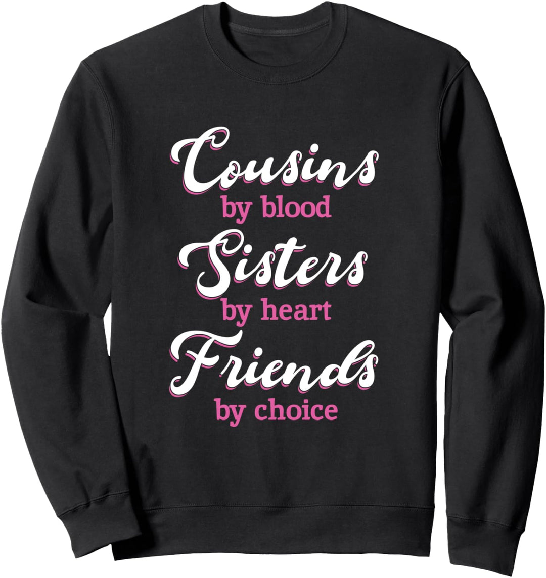 Cousinen Freunde Schwester Kusine Base Cousine Tante Familie Sweatshirt