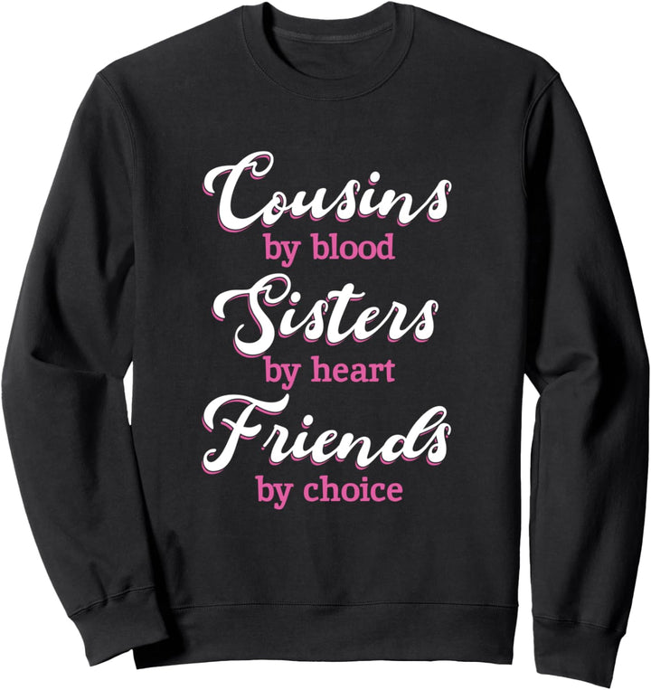 Cousinen Freunde Schwester Kusine Base Cousine Tante Familie Sweatshirt