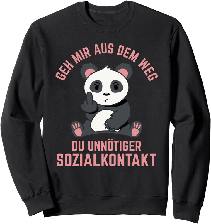 Geh Mir Aus Dem Weg Du Unnötiger Sozialkontakt Panda Fun Sweatshirt