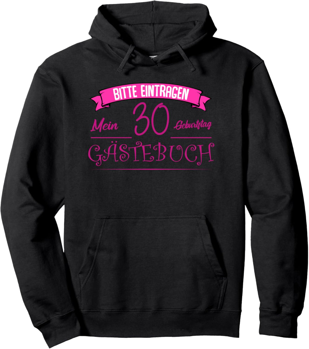 30. Geburtstag Frauen Geschenk - 30 Jahre Party Gästebuch Pullover Hoodie