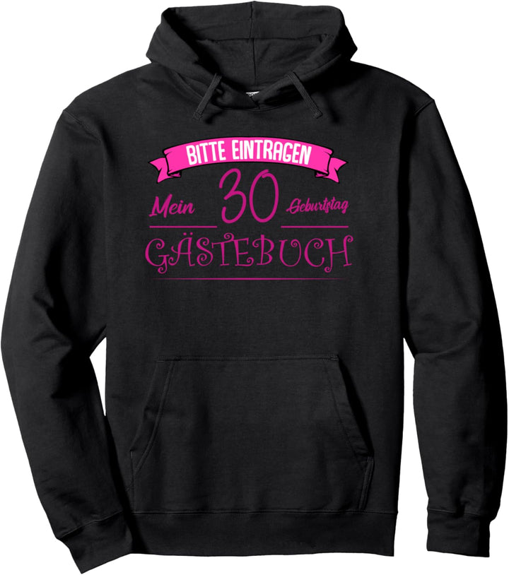 30. Geburtstag Frauen Geschenk - 30 Jahre Party Gästebuch Pullover Hoodie