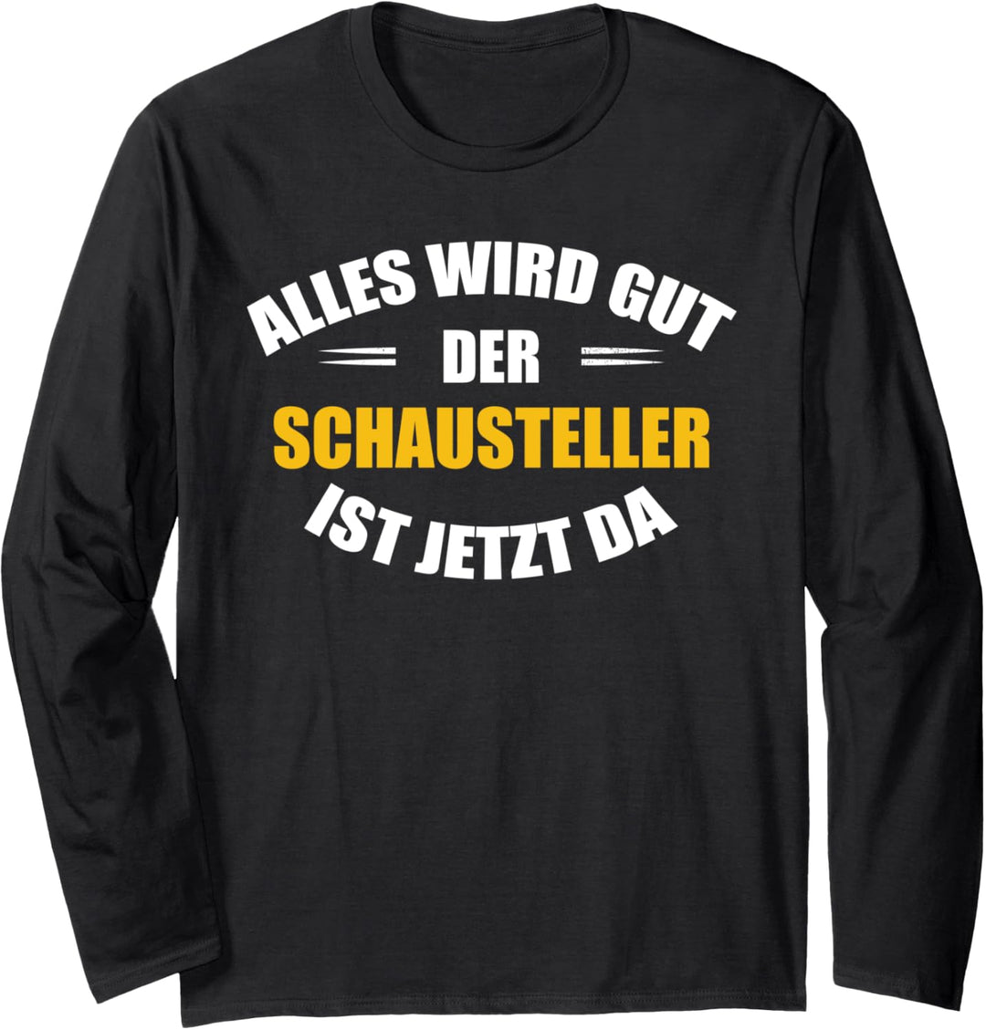 Alles wird gut, der Schausteller ist jetzt da! Langarmshirt