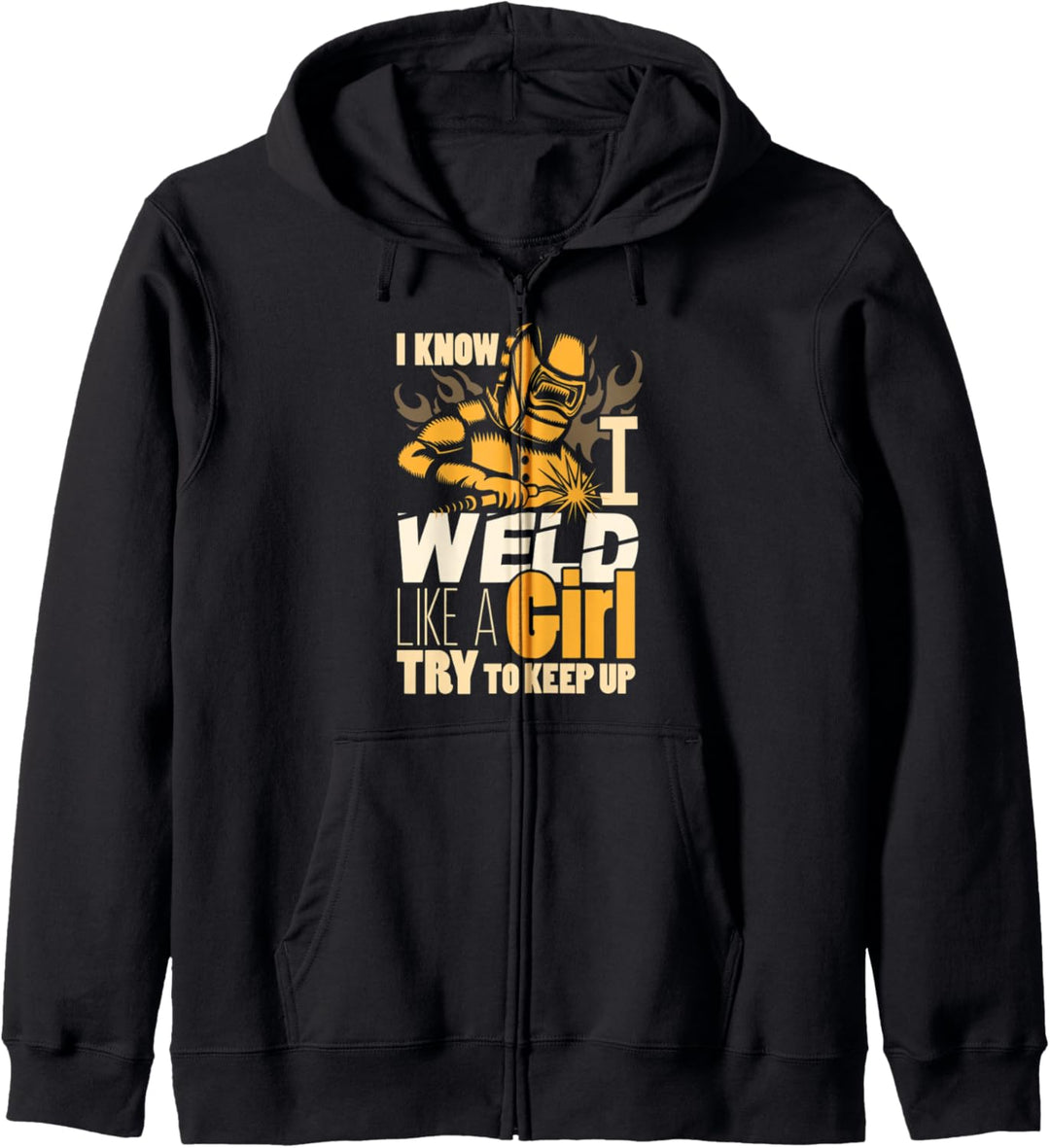Female Welder Gifts Funny Yes I Weld Like Girl Kapuzenjacke