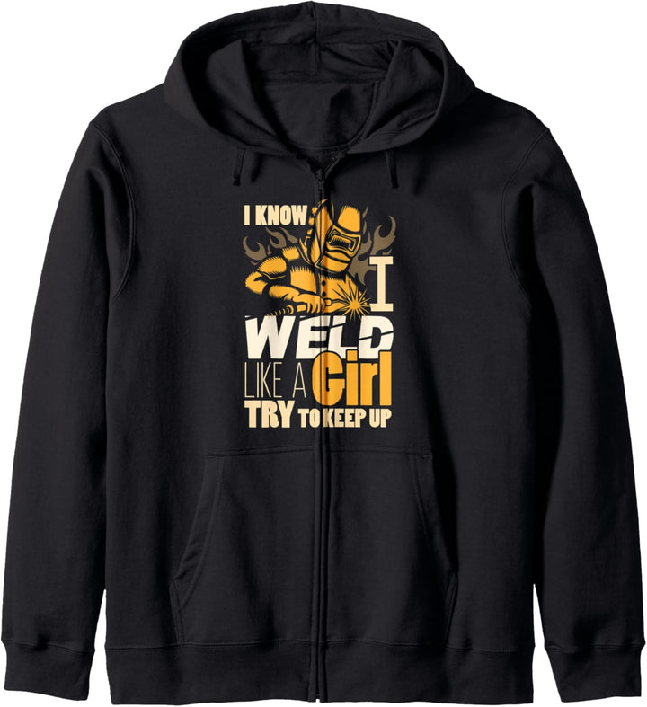 Female Welder Gifts Funny Yes I Weld Like Girl Kapuzenjacke
