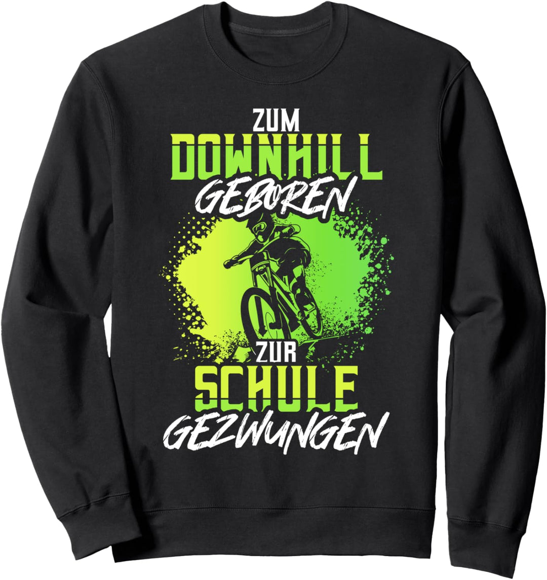 Zum Downhill Geboren Mountainbike Biker Geschenk Spruch MTB Sweatshirt