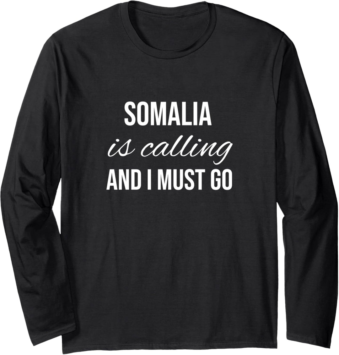 Somalia ruft an und ich muss gehen - Vacation Roots Somalia Langarmshirt
