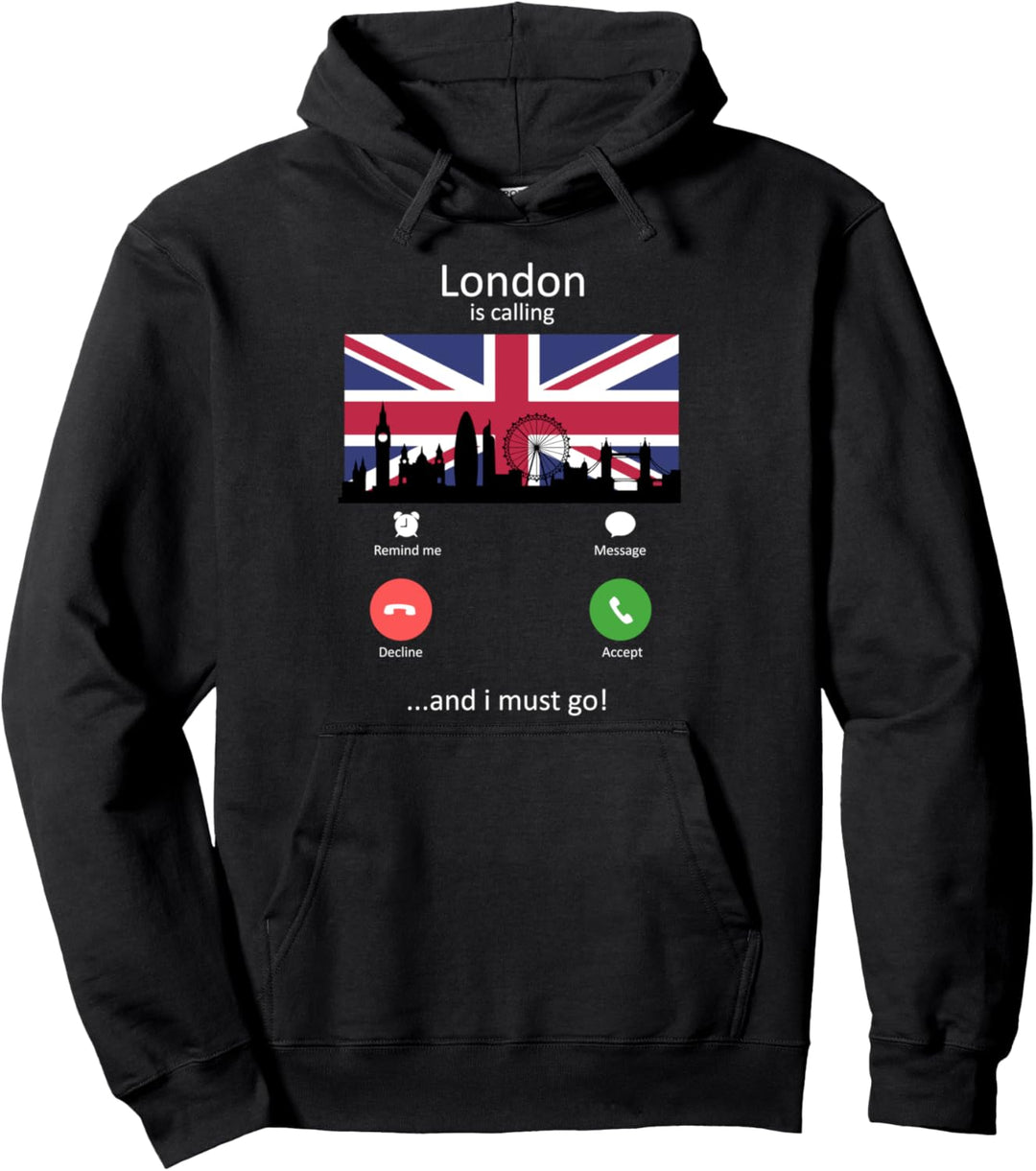 London Is Calling und ich muss gehen Lustiges London Pullover Hoodie