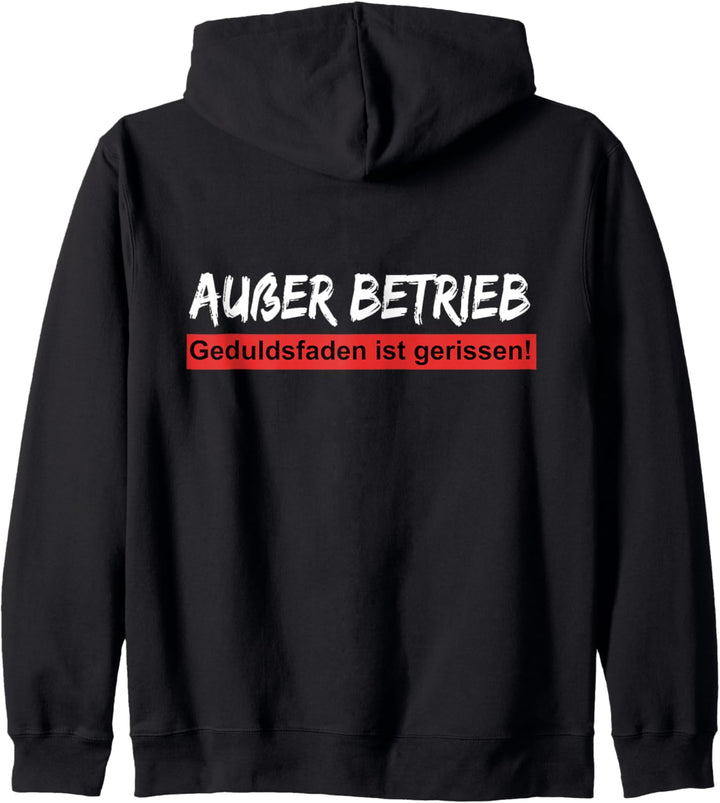 Ausser Betrieb Geduldsfaden ist gerissen Kapuzenjacke