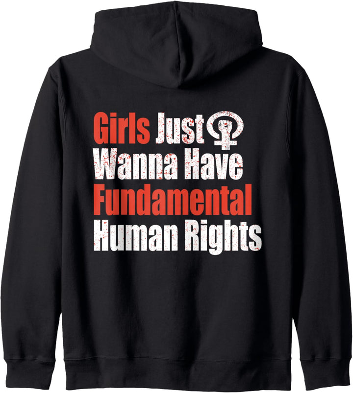 Girls Just Wanna Have Fundamental Human Rights - Feminist Kapuzenjacke
