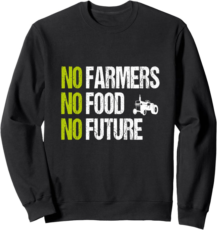 Landwirt Demo No Farmers No Food No Future Sweatshirt