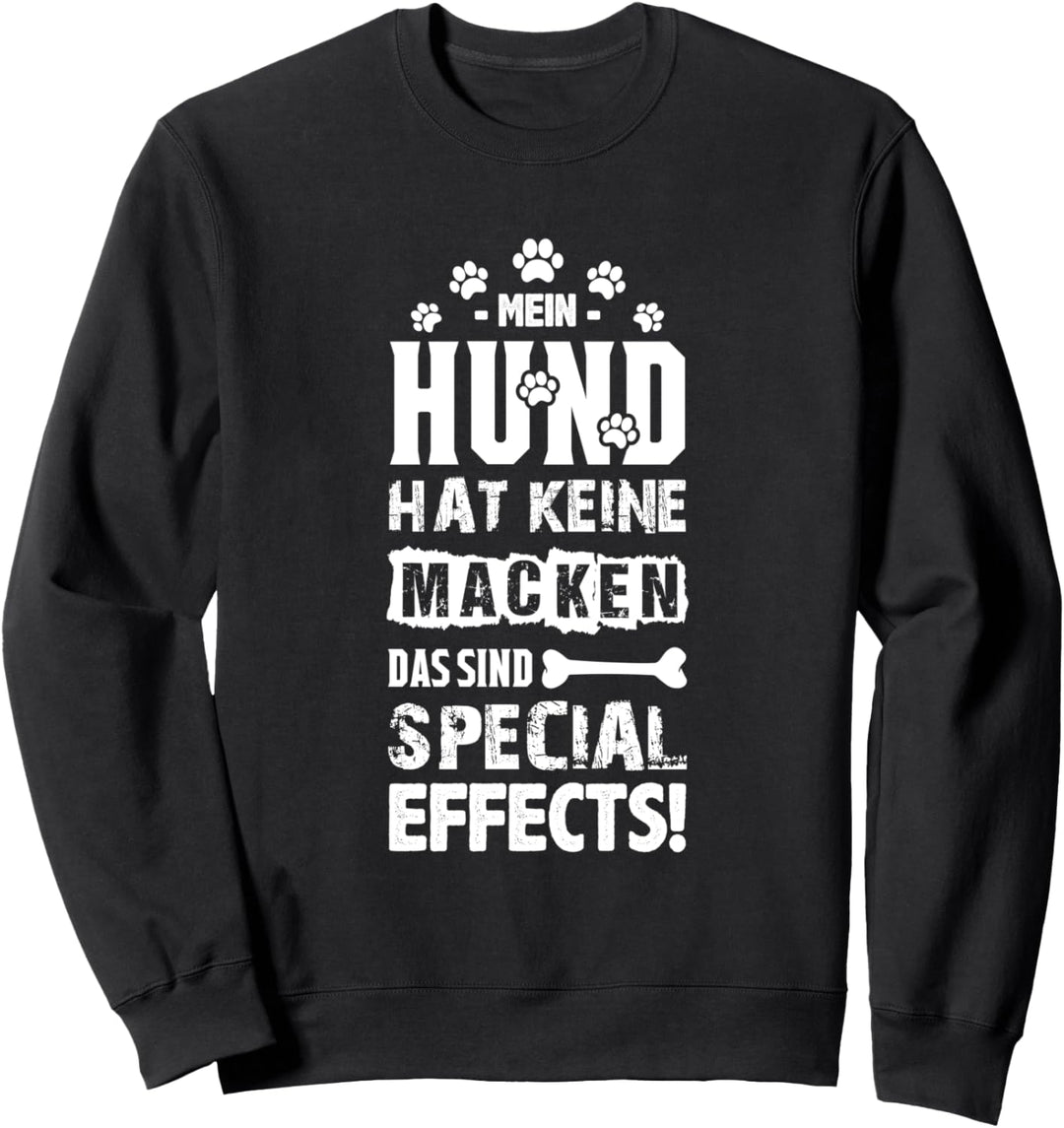 Hund mit Special Effects Hundehalter Hundespruch Hunde Sweatshirt