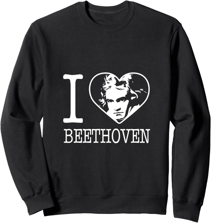 I Love Beethoven Celebrate Classic Music Sweatshirt