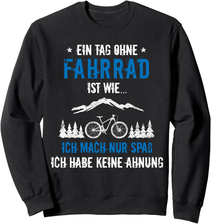 Radfahrer Lustig Fahrrad Fahren Spruch Herren Damen Rad Sweatshirt