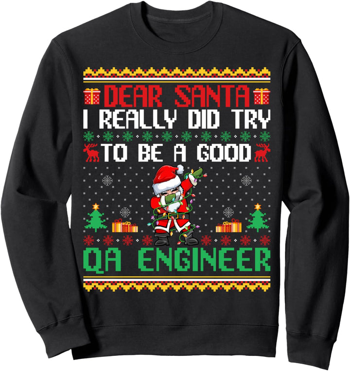 Santa Try to Be a Good QA Engineer - Funny Christmas Sweatshirt