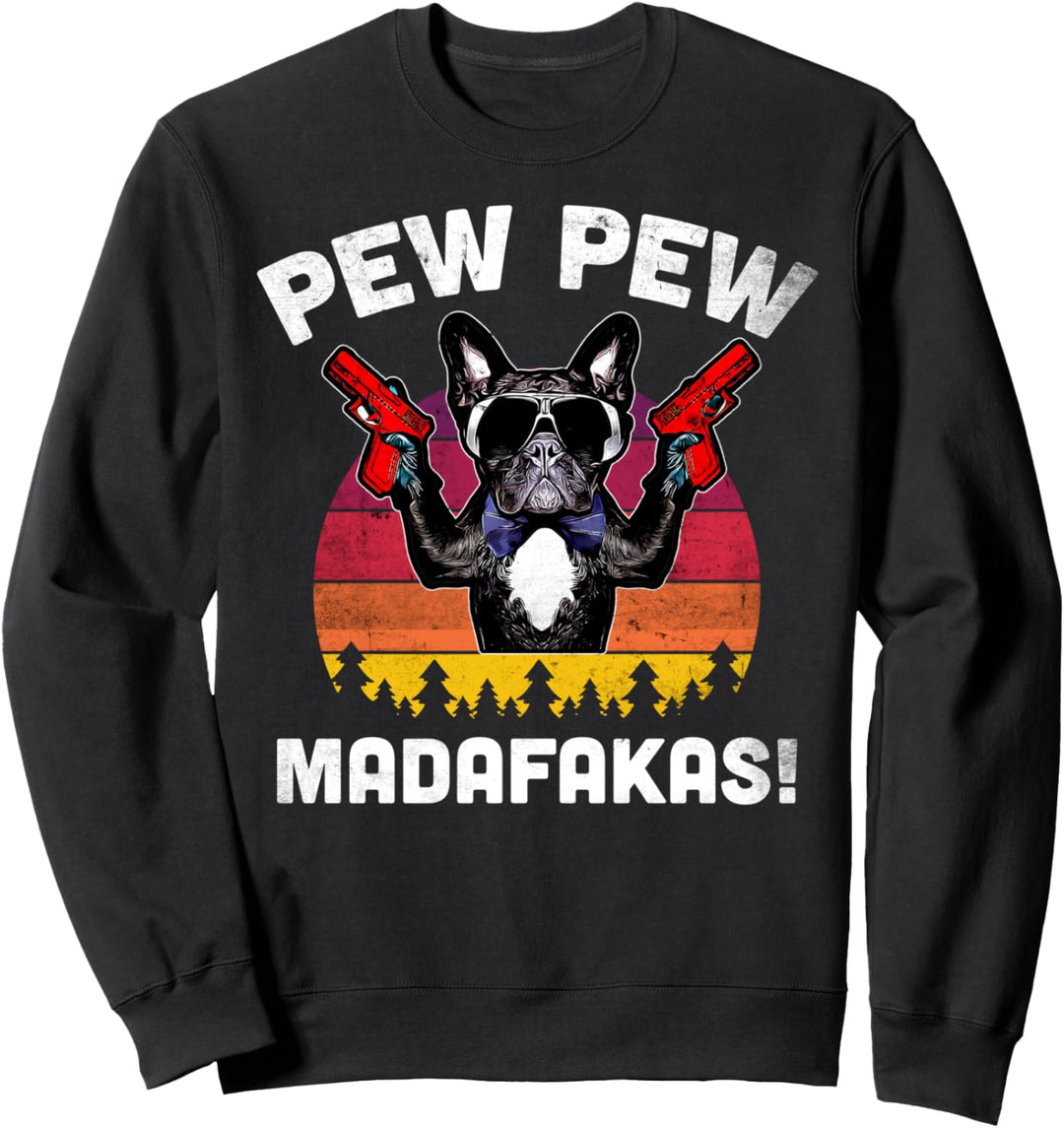Frenchie Pew Pew Pew Madafakas – Vintage Französische Bulldogge Kirche Sweatshirt
