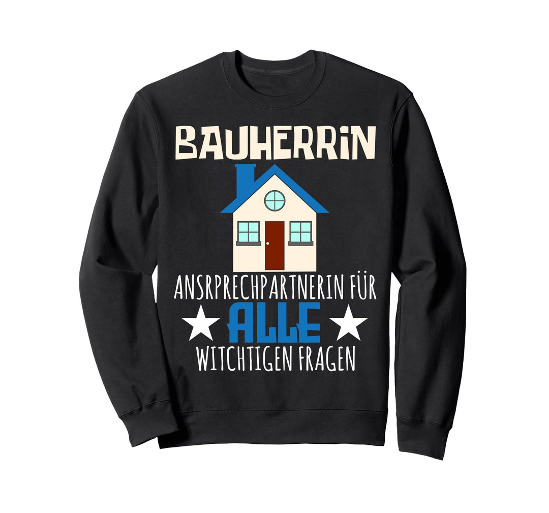 Baustelle Bauherrin Spruch Geschenkidee lustiges Richtfest Sweatshirt