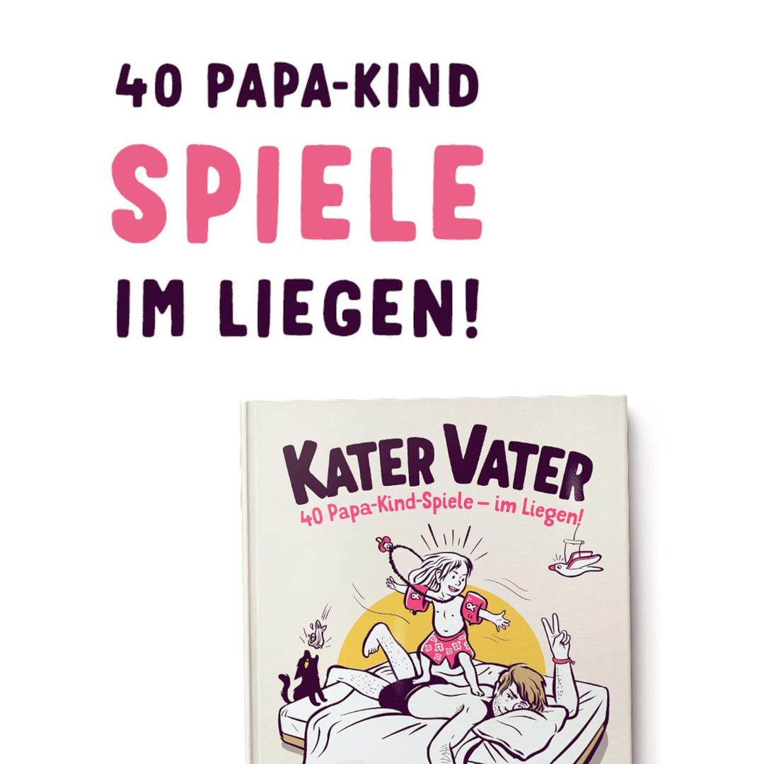 Kater Vater: 40 Papa-Kind-Spiele im Liegen – Für übermüdete Papas und hellwache Kinder., Geschenkart