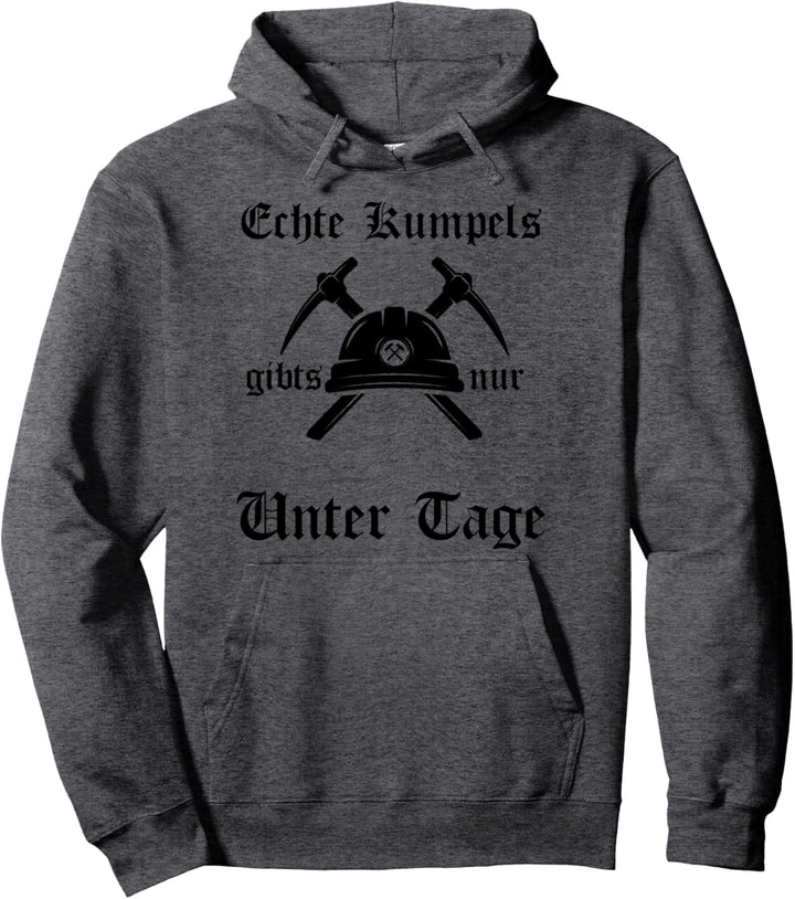 Echte Kumpels gibts nur unter Tage Ruhrpott Shirt Glück auf Pullover Hoodie