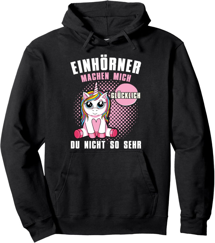 Einhörner Machen Mich Glücklich Du Nicht So Sehr Pullover Hoodie