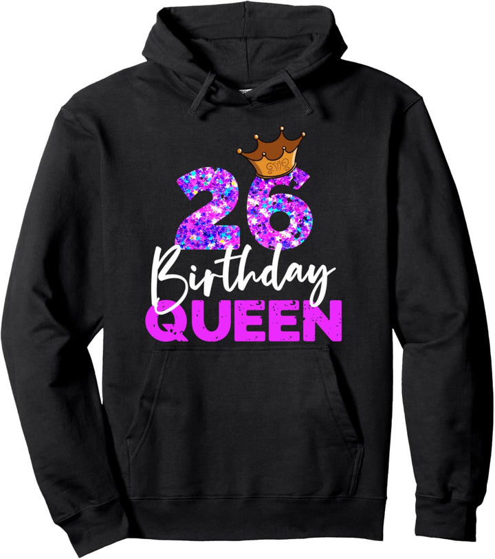 26ter Geburtstag Birthday Queen Geschenk zum 26. Geburtstag Pullover Hoodie