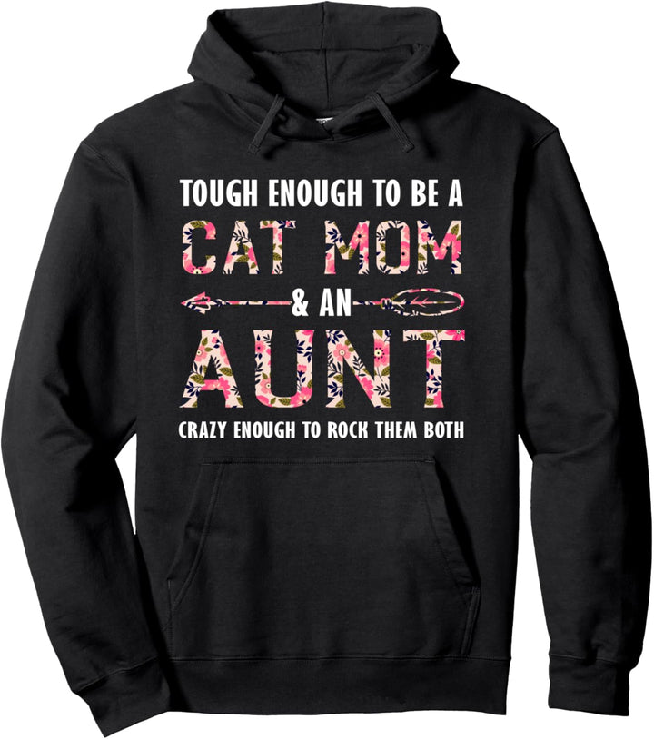 Cat Mom & Tante verrückt genug, um sie Cat Mom zu schaukeln Pullover Hoodie