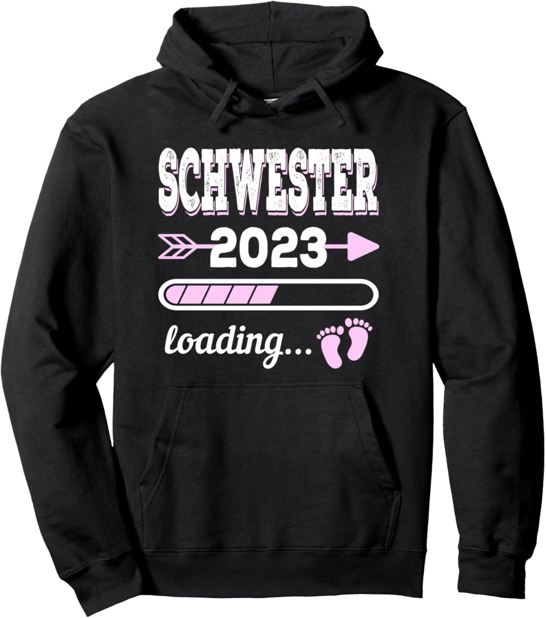Schwester 2023 Loading Ich werde grosse Schwester Geschwister Pullover Hoodie
