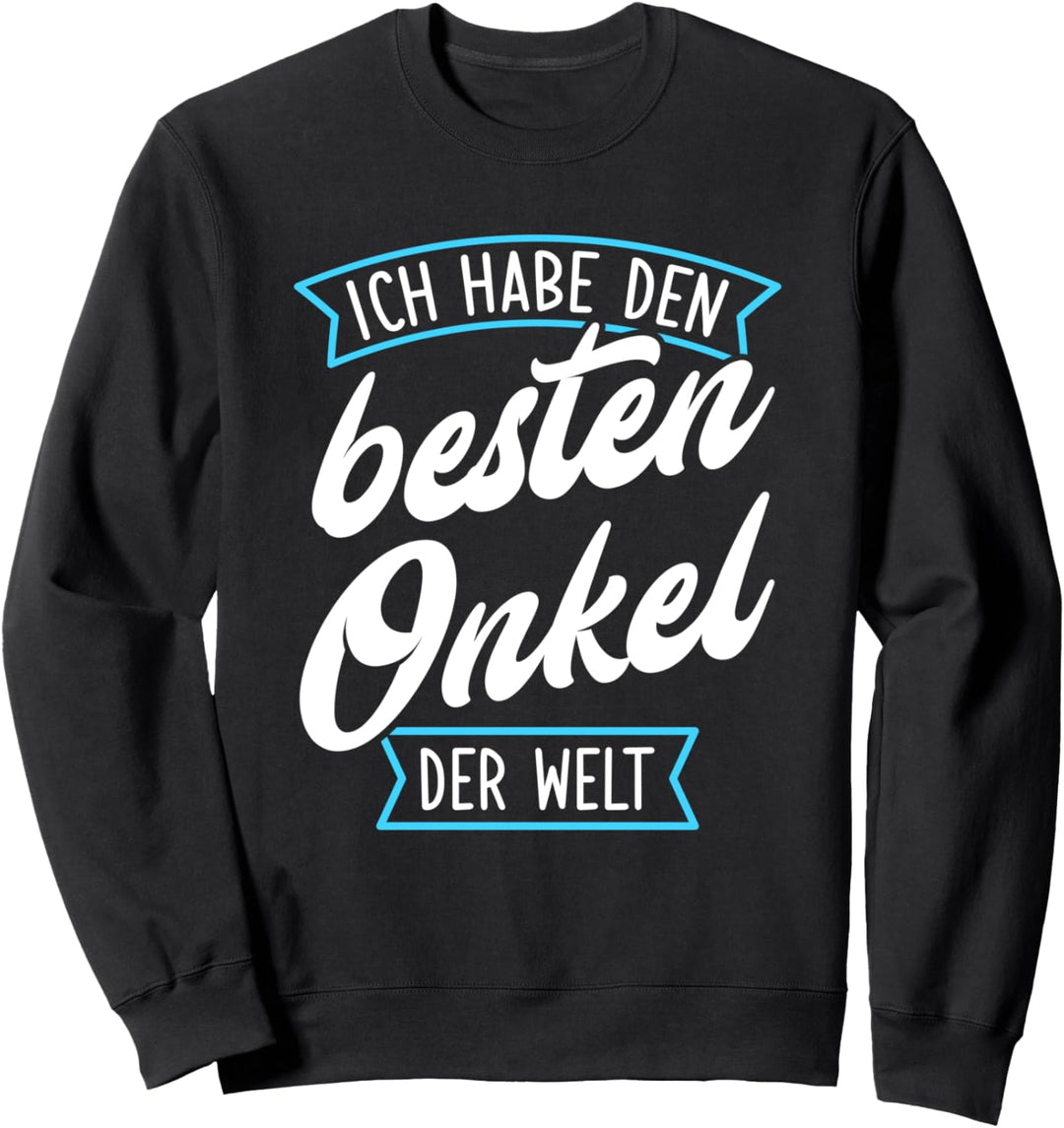 Ich habe den besten Onkel der Welt - Neffe Nichte Geschenk Sweatshirt