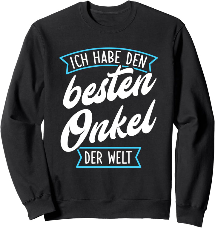Ich habe den besten Onkel der Welt - Neffe Nichte Geschenk Sweatshirt
