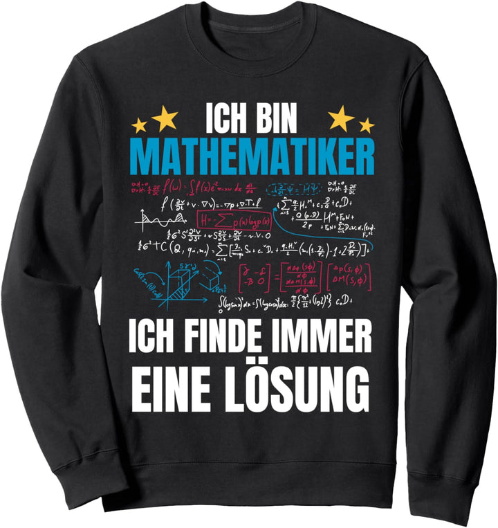Mathematiker Spruch Mathe Immer eine Lösung Mathematik Sweatshirt