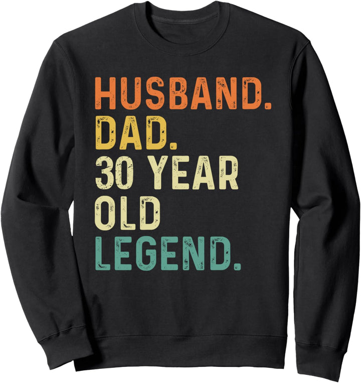 Ehemann Papa 30 Jahre alte Legende 30 Geburtstag Retro Vintage Sweatshirt
