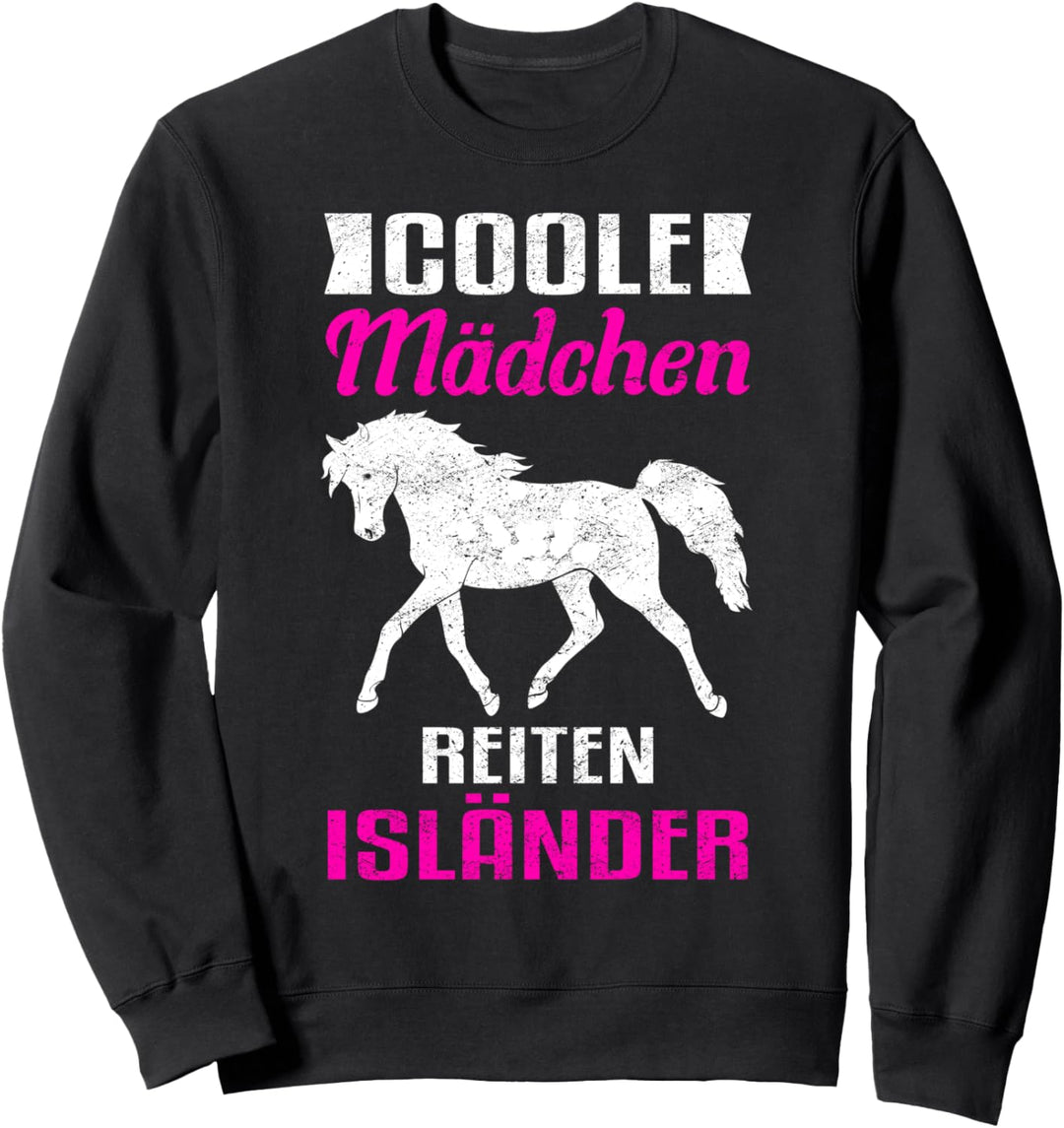 Coole Mädchen reiten Isländer! Islandpferd Reiten Pferde Sweatshirt