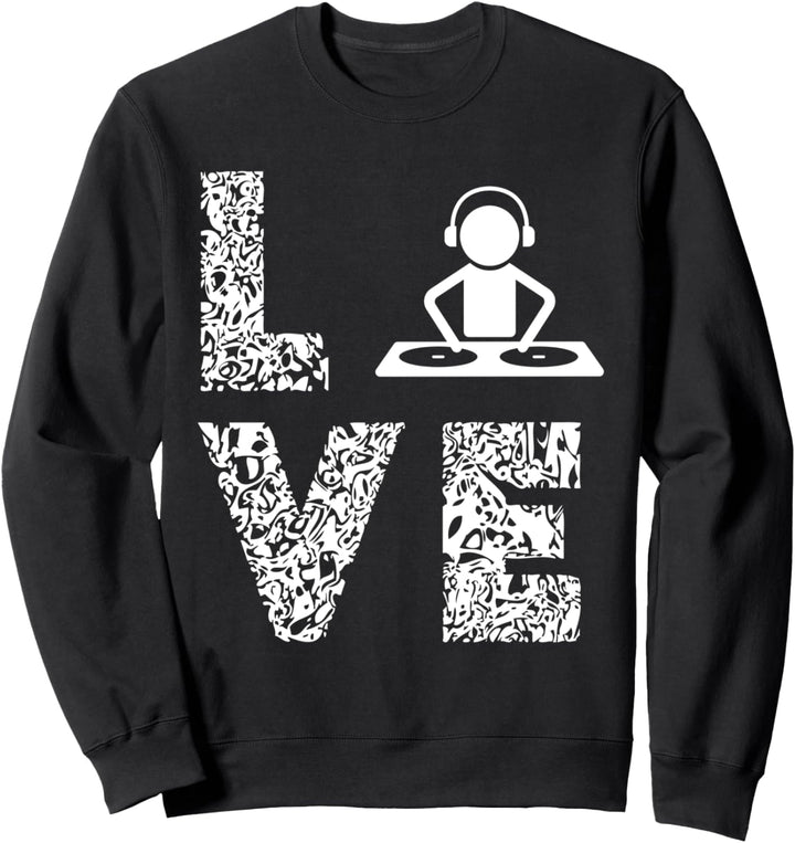 DJ Plattenspieler Love Discjockey DJ Musikproduzent Sweatshirt