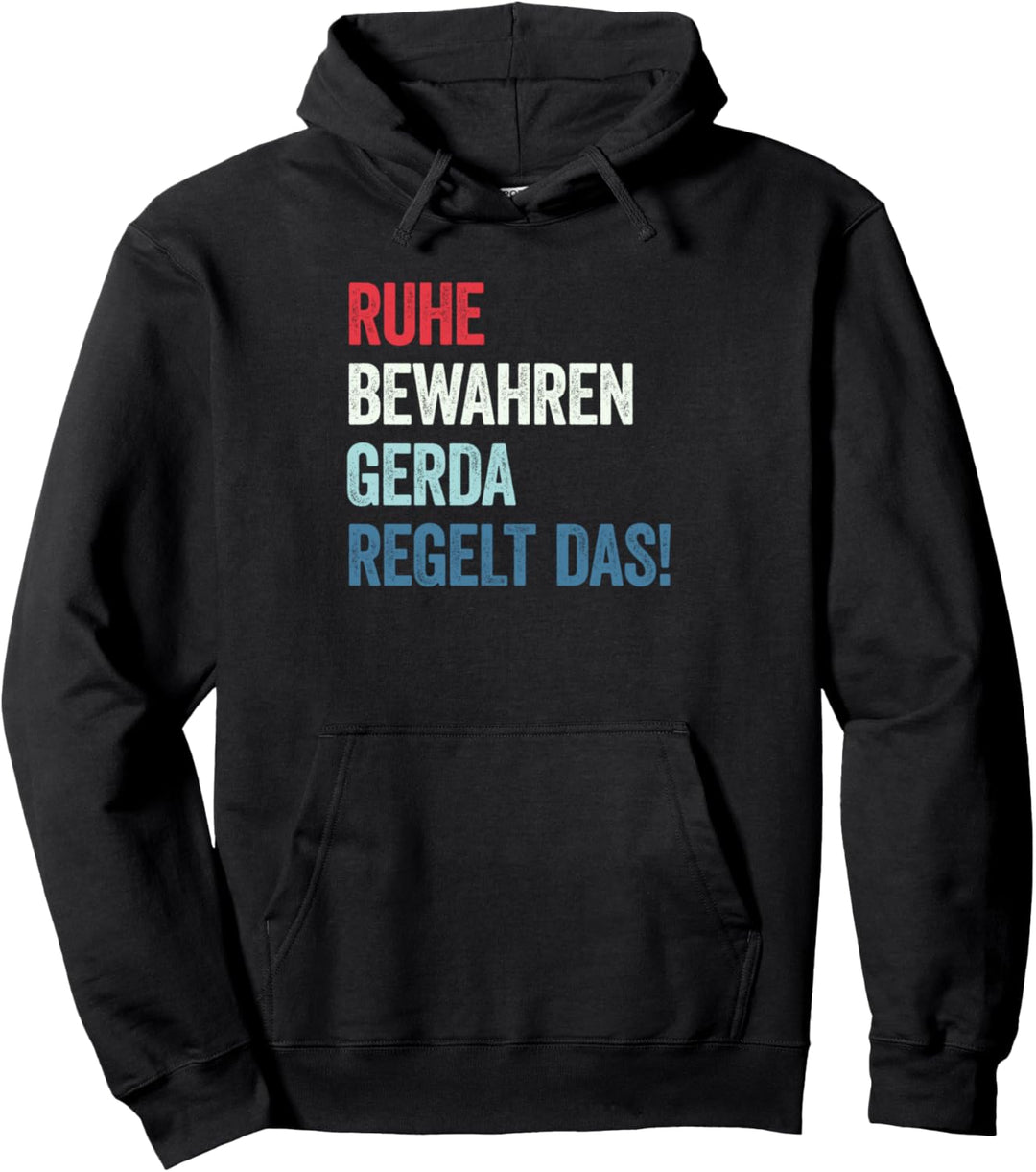 Ruhe bewahren Gerda regelt das Pullover Hoodie