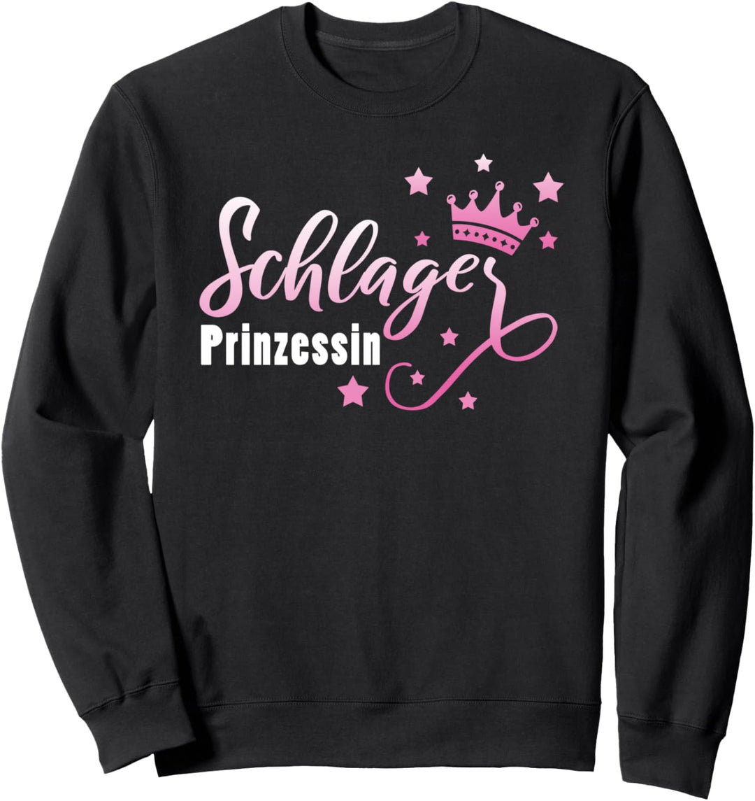 Schlagerprinzessin Schlager Prinzessin Sweatshirt