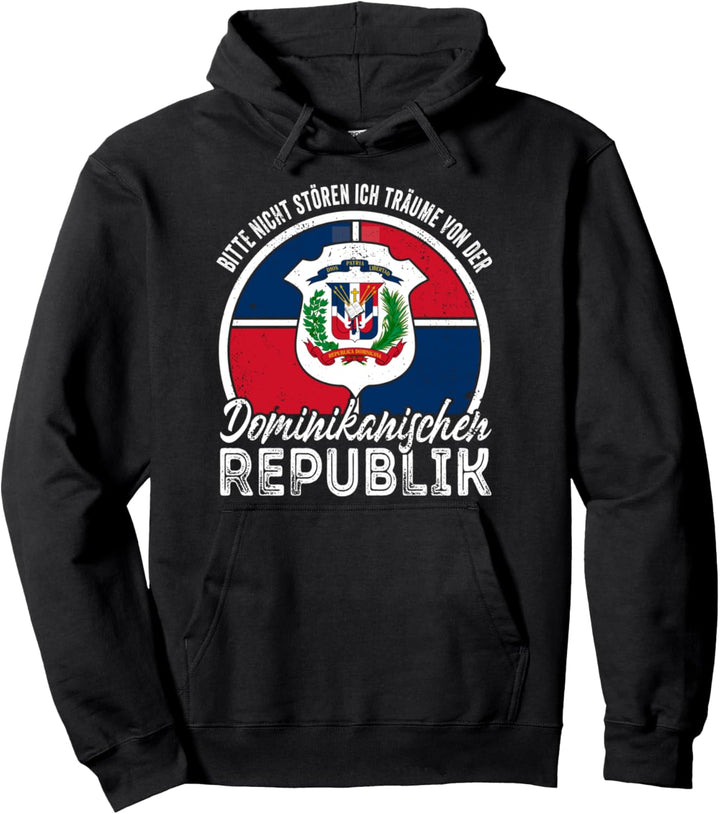 Bitte nicht Stören träume von der Dominikanischen Republik Pullover Hoodie