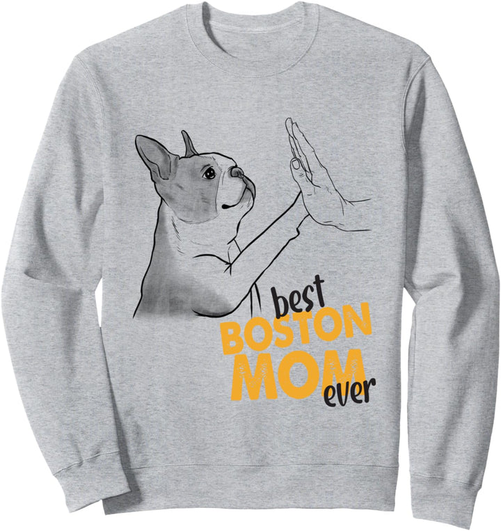 Best Boston Mom Ever Terrier Hund Mutter Boston Terrier Sweatshirt
