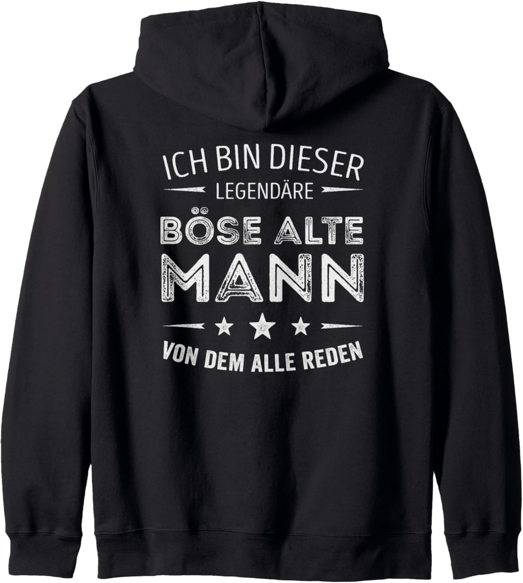 Ich bin dieser legendäre böse alte Mann von dem alle reden Kapuzenjacke