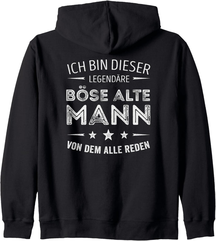 Ich bin dieser legendäre böse alte Mann von dem alle reden Kapuzenjacke