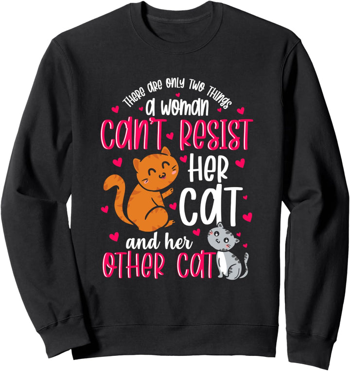 Motherhood Mom Gift Cat Lover Woman Can't Resist Her Cats Sweatshirt